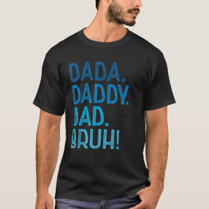 Dada Daddy Vater Bruh für Vater Men Funny Vatertag T-Shirt