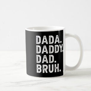 Dada Daddy Vater Bruh gibt Men Funny Vathers Day D Kaffeetasse