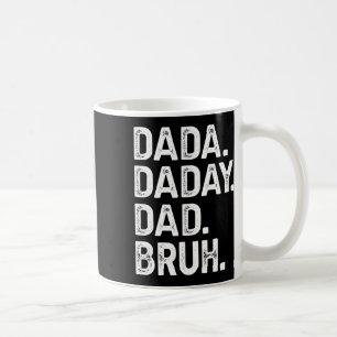 Dada Daddy Vater Bruh gibt Men Funny Vathers Day D Kaffeetasse