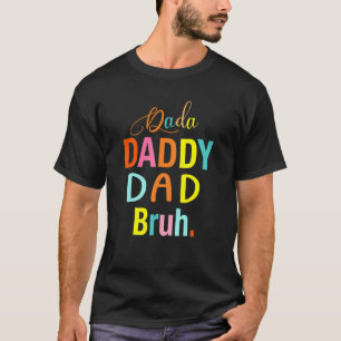 Dada Daddy Vater Bruh Grandpa Papa Vint T-Shirt