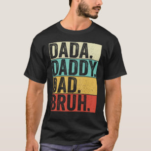 Dada Daddy Vater Bruh Husband Men Fathers Day Fath T-Shirt