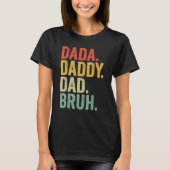 Dada Daddy Vater Bruh, Liebe von Son Boys Vaterin T-Shirt (Vorderseite)