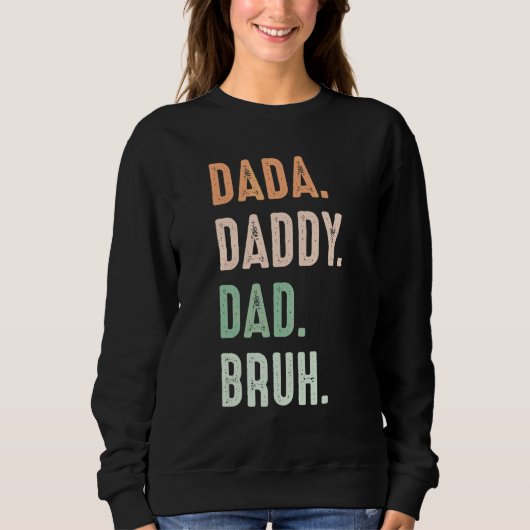Dada Daddy Vater Bruh Mens Sweatshirt (Vorderseite)