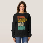 Dada Daddy Vater Bruh Retro Vatertag Sweatshirt (Vorne ganz)