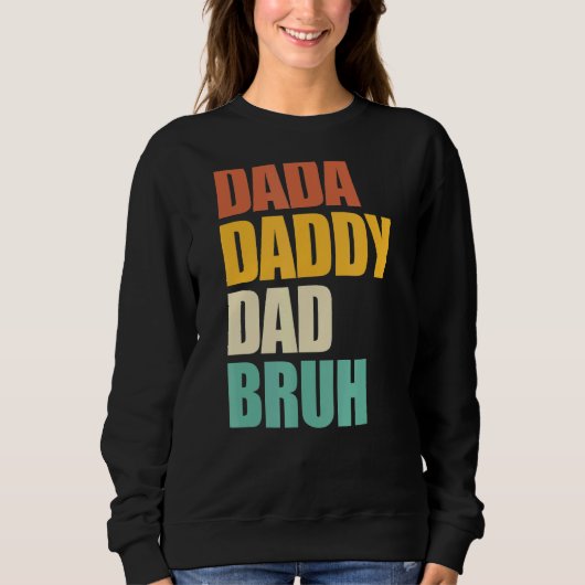 Dada Daddy Vater Bruh Retro Vatertag Sweatshirt (Vorderseite)