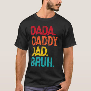 Dada Daddy Vater Bruh Retro Vintag Vatertag T-Shirt
