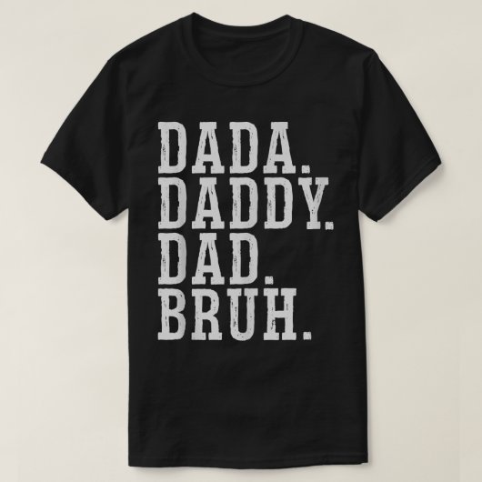 Dada Daddy Vater Bruh T - Shirt (Design vorne)