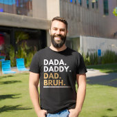 Dada Daddy Vater Bruh T-Shirt