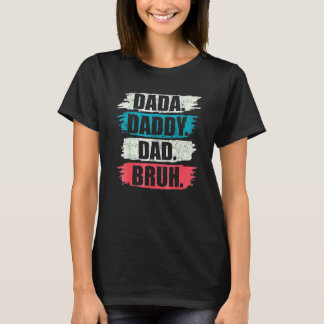 Dada Daddy Vater Bruh Vater Happy Vatertag Vintag T-Shirt