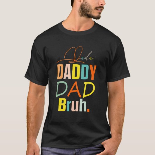 Dada Daddy Vater Bruh Vatertag 2 T-Shirt (Vorderseite)