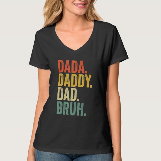 Dada Daddy Vater Bruh Vatertag 4 T-Shirt (Vorderseite)