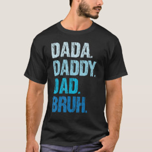 Dada Daddy Vater Bruh Vatertag Vater Apparel Vint T-Shirt