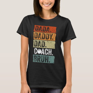 Dada Daddy Vater Bruh Vintag Bowling Coach Funny F T-Shirt