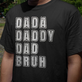 Dada Daddy Vater Bruh Vintag Funny Vater Redewendu T-Shirt