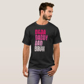 Dada Daddy Vater Bruh Zitat für Daddy T-Shirt (Vorne ganz)