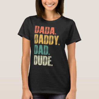 Dada Daddy Vater Typ Father Bruh Fathers Day T-Shirt