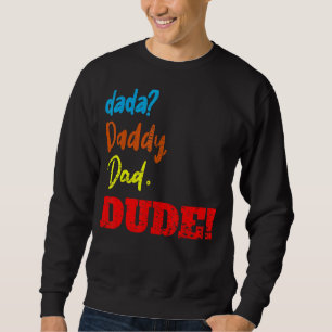 Dada Daddy Vater Typ Vatertag Sweatshirt