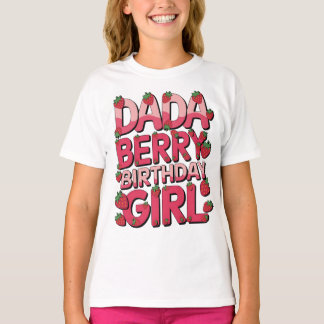 DADA DES BERRY BIRTHDAY MIRL Party Erdbeere T-Shirt