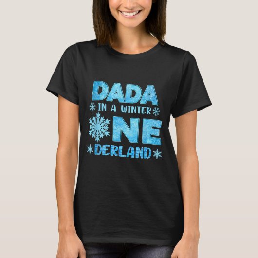 Dada In A Winter Onederland Bday Girl Sweet Snowfl T-Shirt (Vorderseite)