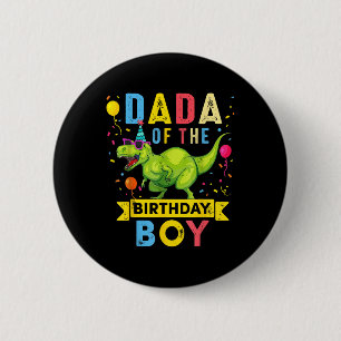 Dada of the Birthday Boy T-rex Dinosaur Geburtstag Button