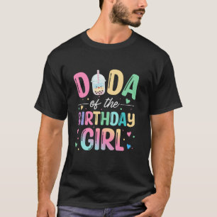Dada of the Birthday Girl Bubble Boba Tea Party Fa T-Shirt