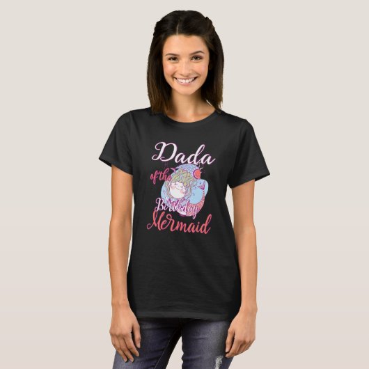 Dada of the Birthday Mermaid Daughter Bday Girl Bi T-Shirt (Vorne ganz)
