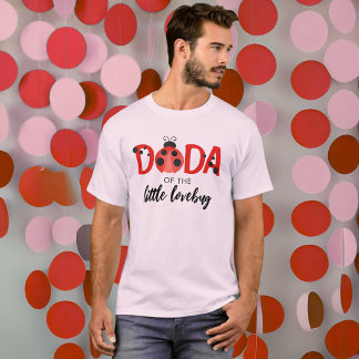 Dada of the Little Lovebug Birthday Party Shirt