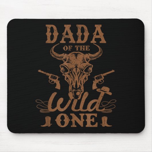Dada Of The Wild One Cowboy Western Rodeo Party Ma Mousepad (Vorne)