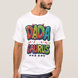 DADA SAURUS T - Shirt - Funny Dinosaur Vater Shirt