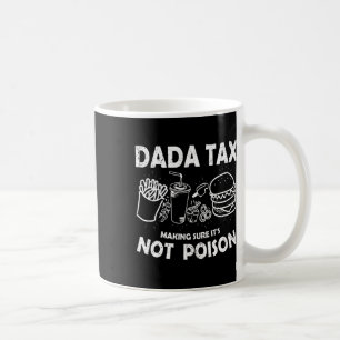 Dada Steuern sicherstellen, dass ihr nicht Gift Vä Kaffeetasse