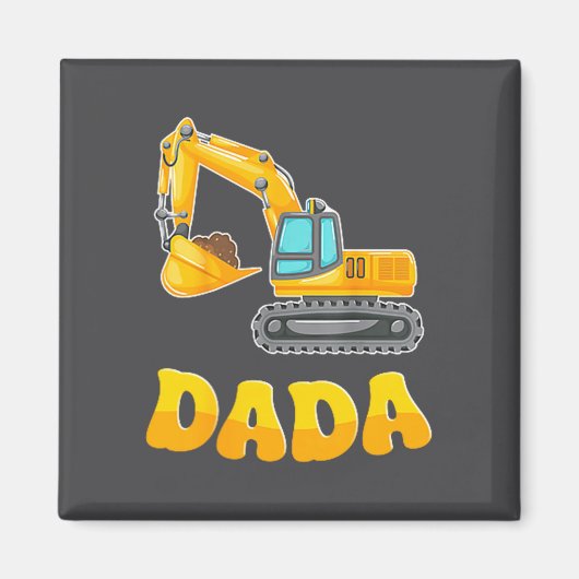 Dada The Birthday Boy Excavator Construction Famil Magnet (Vorne)