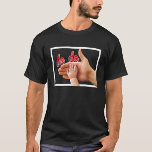 Dada Vater Daddy Baby's First Words Vatertag T-Shirt