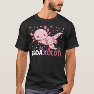 Dadaxolotl Vatertag Tochter Sohn Dada Axolotl T-Shirt