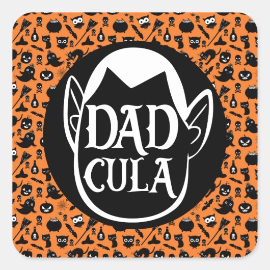 Dadcula...Fun Halloween-Zitat-Sticker Quadratischer Aufkleber (Vorderseite)