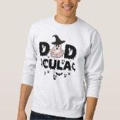 Dadcula Funny Vater halloween Sweatshirt (Vorderseite)