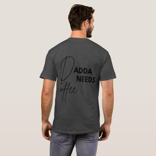 Dadda braucht Kaffee T-Shirt (Schwarz voll)