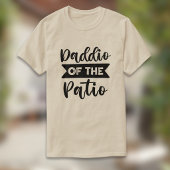 Daddio of the Patio Father's Day Dad  T-Shirt