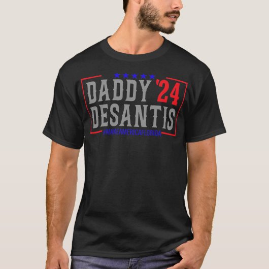 Daddy 2024 Desantis macht Amerika Florida Father's T-Shirt (Vorderseite)