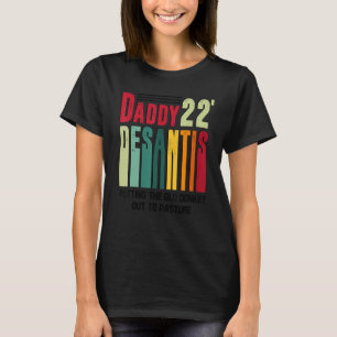 Daddy 22 Desantis, der den alten Donkey auf Pa T-Shirt