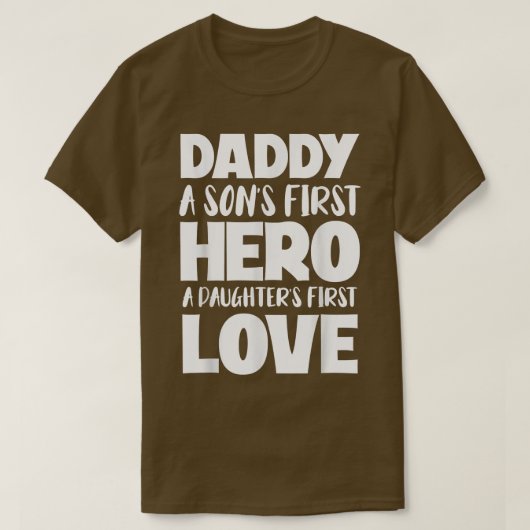 Daddy A Sons First Hero A Daughters First Love Fat T-Shirt (Design vorne)