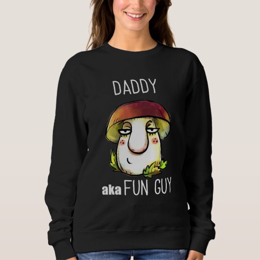 Daddy Aka Fun Typ Fungi Pilz für Großväter Sweatshirt (Vorderseite)
