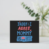 Daddy and I agree Mommy is the boss Postkarte (Stehend Vorderseite)