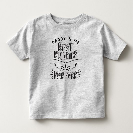 Daddy and Me Best Buddies Forever Kleinkind T-shirt (Vorderseite)