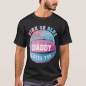 Daddy Basketball Gender Reveal T - Shirt (Vorderseite)