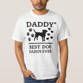 Daddy - Best Dog Daddy jemals schwarzen Text ! T-Shirt (Vorderseite)