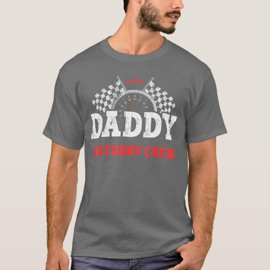 Daddy Birthday Crew Race Racing Driver Papa Vater T-Shirt (Vorderseite)