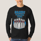 Daddy Bowling Team Bowling Father's Day T-Shirt (Vorderseite)