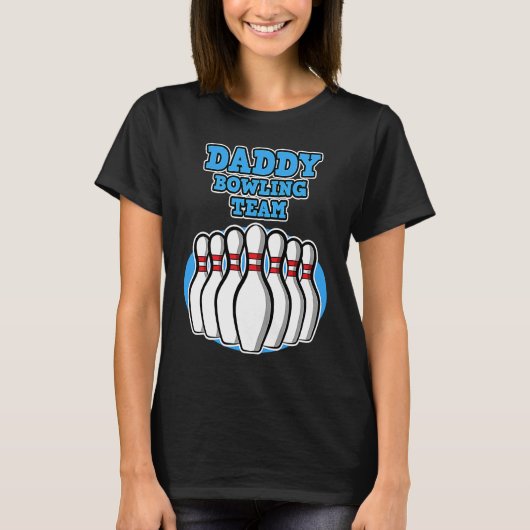 Daddy Bowling Team  Bowling  Father's Day T-Shirt (Vorderseite)
