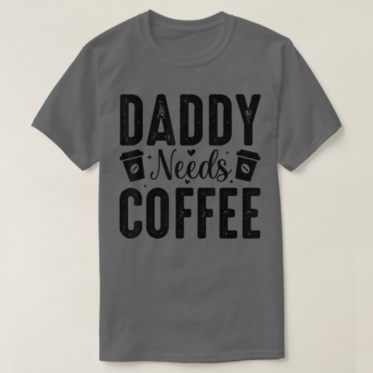 Daddy braucht Kaffee Männer T-Shirt (Design vorne)