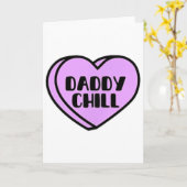 Daddy Chill Funny Meme Quote Valentine Heart Candy Karte (Gelbe Blume)